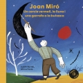 Joan Mir. Un cercle vermell, la lluna i una garrofa a la butxaca