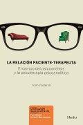 La relacin paciente-terapeuta. El campo del psiconanlisis y la psicoterapia psicoanaltica