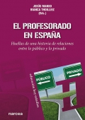 El profesorado en espaa. Huellas de una historia de relaciones entre lo pblico y lo privado