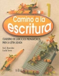 Camino a la escritura 1. Cuaderno de ejercicios preparatorios para la letra ligada.