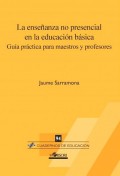 La enseanza no presencial en la educacin bsica. Gua prctica para maestros y profesores