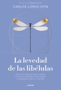 La levedad de las lib�lulas hacia la medicina de la salud. Un nuevo enfoque para lograr el equilibrio f�sico y mental