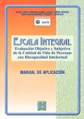 Escala Integral. Evaluacin Objetiva y Subjetiva de la Calidad de Vida de Personas con Discapacidad Intelectual. (Manual)