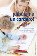 Dibjame un cordero! Cmo interpretar los mensajes de los nios a travs de sus dibujos