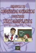 Desarrollo de competencias matemticas con recursos ldico-manipulativos. Para nios y nias de 6 a 12 aos.