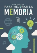 Gua prctica para mejorar la memoria