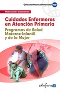 Cuidados enfermeros en atencin primaria. Programa de salud materno-infantil y de la mujer.