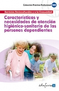 Caractersticas y necesidades de atencin higinicosanitaria de las personas dependientes.