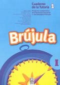 Brjula I. Cuaderno de la tutora 1. Programa comprensivo de orientacin educativa 1 de Educacin Primaria. 