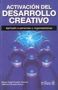 Activación del desarrollo creativo. Aplicado a personas y organizaciones.