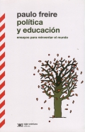 Poltica y educacin. Ensayos para reinventar el mundo