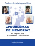 Problemas de Memoria? Un programa para su estimulacin y rehabilitacin. (libro y cuaderno de trabajo)