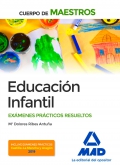 Educacin Infantil. Exmenes prcticos resueltos. Cuerpo de maestros.