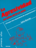 La agresividad en nios de 0 a 6 aos Energa vital o desrdenes de comportamiento?
