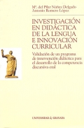 Investigacin en didctica de la lengua e innovacin curricular. Validacin de un programa de intervencin didctica para el desarrollo de la competencia discursiva oral.