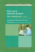 Vivir con el sndrome de Down, una introduccin para padres y maestros. Recursos y actividades. Volumen I.