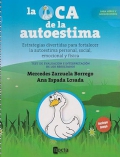 La oca de la autoestima. Estrategias divertidas para fortalecer la autoestima personal, social, emocional y fsica