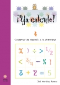 Ya calculo! 4. Cuadernos de atencin a la diversidad. Sumas llevando y restas sin llevar.