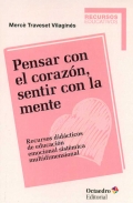 Pensar con el corazn, sentir con la mente. Recursos didcticos de educacin emocional sistmica multidimensional