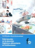 Intervencin en la atencin higinico-alimentaria en instituciones. Certificados de profesionalidad.