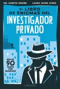 El libro de enigmas del investigador privado. Ms de 90 casos por resolver