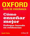 Cmo ensear mejor: Oxford, gua de enseanza. Enfoque basado en evidencias