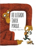 He llegado tarde porque ....