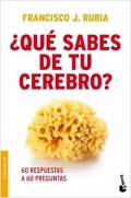 Qu sabes de tu cerebro?. 60 respuestas a 60 preguntas.