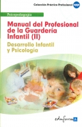 Manual del Profesional de la Guardera Infantil (II). Desarrollo Infantil y Psicologa.