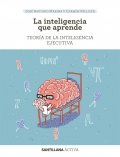 La inteligencia que aprende. Teora de la inteligencia ejecutiva