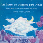 Un curso de milagros para nios. El material completo para los nios