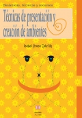 Tcnicas de presentacin y creacin de ambientes. Dinmicas, tcnicas y recursos.