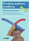 Cuentos motores acuticos. El modelo fantstico. Los cuentos tambin cuentan en las actividades acuticas infantiles.