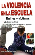 La violencia en la escuela. Bullies y vctimas.