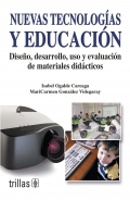 Nuevas tecnologas y educacin. Diseo, desarrollo, uso y evaluacin de materiales didcticos