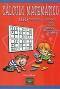 Clculo matemtico. 100 puzles y juegos para sumar, restar, multiplicar y dividir.