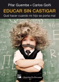 Educar sin castigar. Qu hacer cuando mi hijo se porta mal