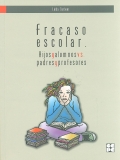 Fracaso escolar. Hijos y alumnos vs. padres y profesores.