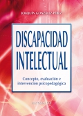 Discapacidad intelectual. Concepto, evaluacin e intervencin psicopedaggica.