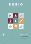 Rubio. El arte de aprender. Lengua Evolucin 6. Iniciacin a la lectura y escritura. Sinfones en plabras y frases con: cl,gr,pr,br,dr,tr