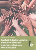 Las habilidades sociales: elemento clave en nuestras relaciones con el mundo.