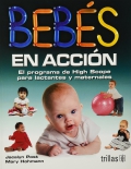 Bebs en accin. El programa de High Scope para lactantes y maternales.