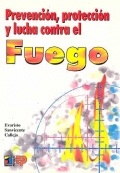 Prevencin, proteccin y lucha contra el fuego 