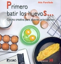Primero batir los huevos... Cocina creativa para jvenes principiantes.