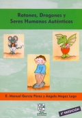 Ratones, Dragones y Seres Humanos Autnticos. Manual de entrenamiento asertivo: estrategias para aumentar la autoestima de jvenes y adolescentes