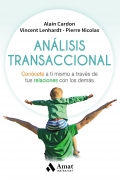 Anlisis transaccional. Concete a ti mismo a travs de tus relaciones con los dems