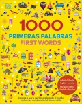 1000 primeras palabras. First words. Aprende a leer y escribir explorando el mundo. Edicin bilinge Ingls-Espaol