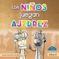 Los nios juegan Ajedrez