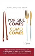 Por qu comes como comes