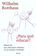 Para que educar ?. Esbozo de una educacin sistmica en un mundo cambiado.